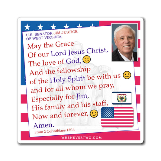 Jim Justice - Legislative Senator West Virginia - The Benediction Blessing Magnet - 4'' - [238]