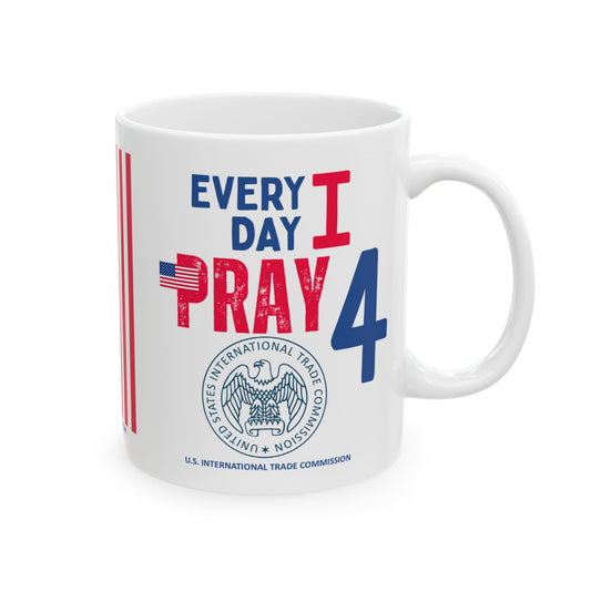 U.S. International Trade Commission - Major Agencies - I Pray - Mug - 11 oz