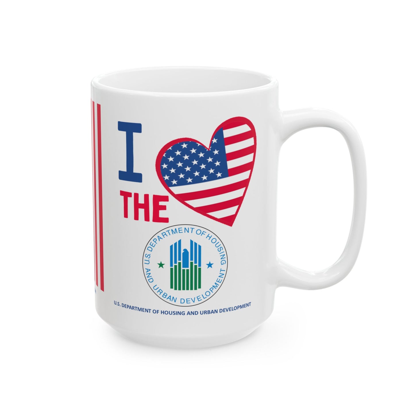 Housing and Urban Development - Cabinet - I Love -  Mug - 15 oz