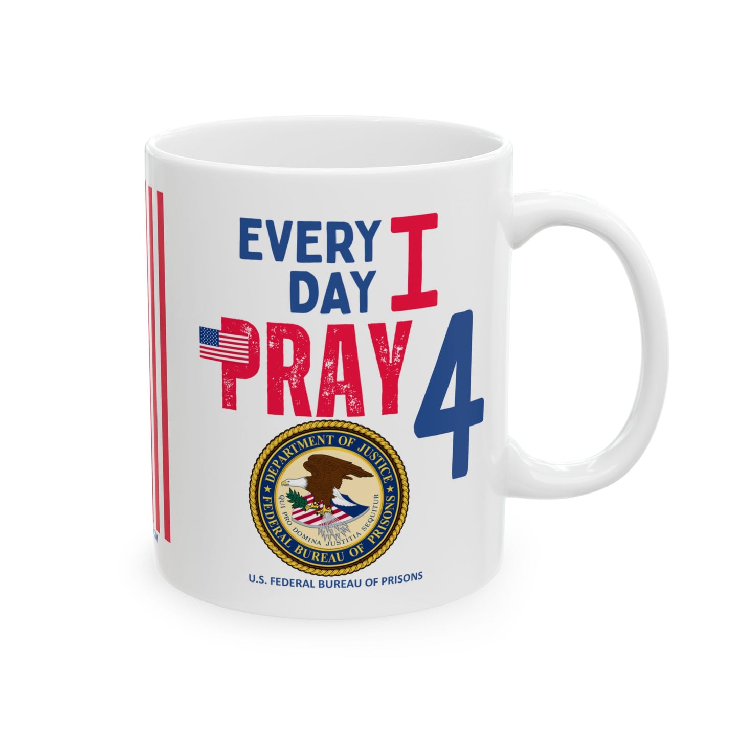 U.S. Federal Bureau of Prisons - Major Agencies - I Pray - Mug - 11 oz
