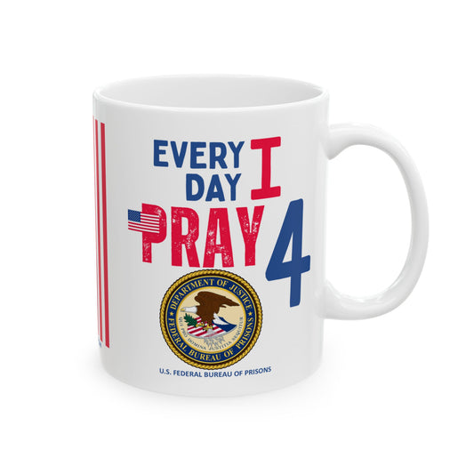 U.S. Federal Bureau of Prisons - Major Agencies - I Pray - Mug - 11 oz