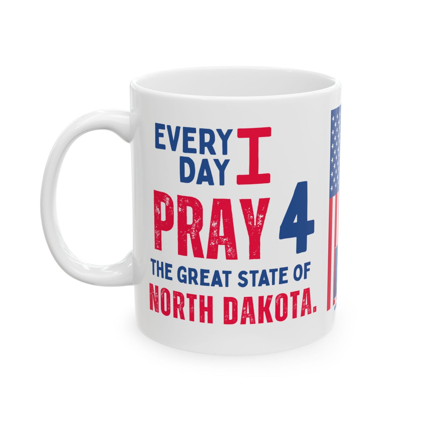 North Dakota - I Pray For -  Mug - 11 oz