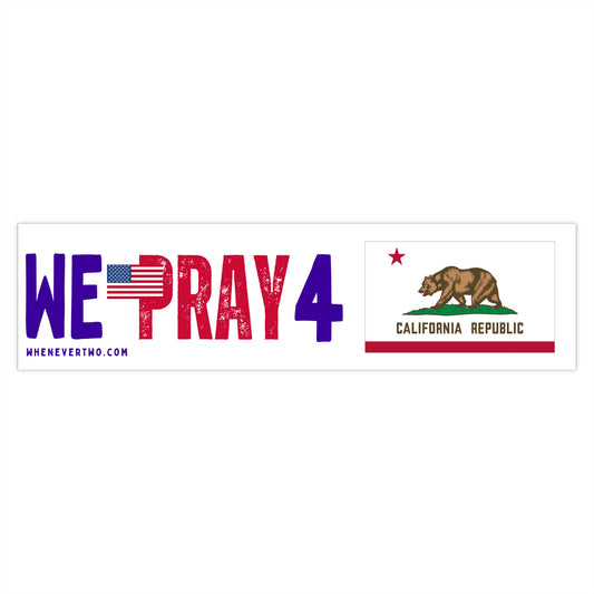 California - We Pray - Bumper Sticker - Large