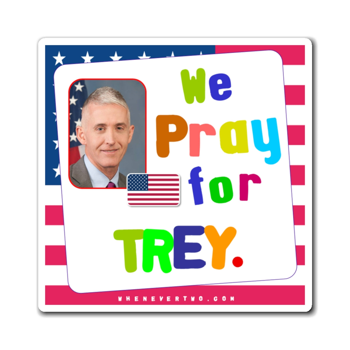 Trey Gowdy - We The People - Noah's Rainbow Magnet - 3'' - [101]