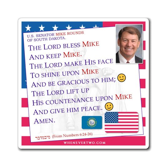 Mike Rounds - Legislative Senator South Dakota - The Aaronic Blessing Magnet - 4'' - [254]