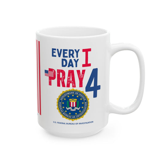 U.S. Federal Bureau of Investigation - Major Agencies - I Pray - Mug - 15 oz