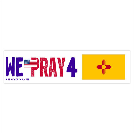 New Mexico - We Pray - Bumper Sticker - Large