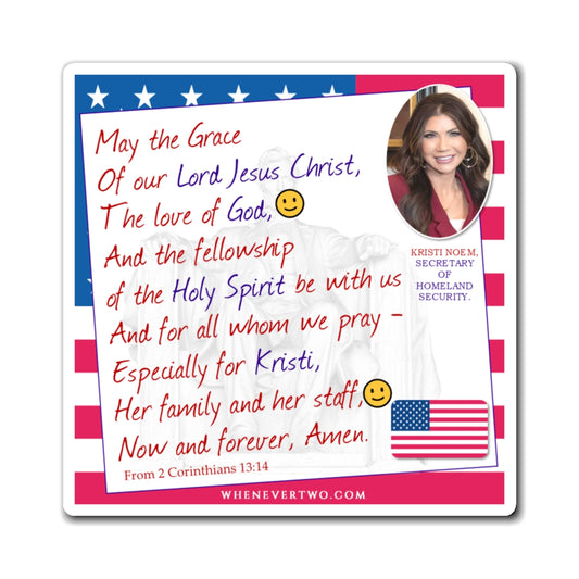 Kristi Noem - Executive Cabinet Secretary of Homeland Security - The Benediction Blessing Magnet - 4'' - [128]