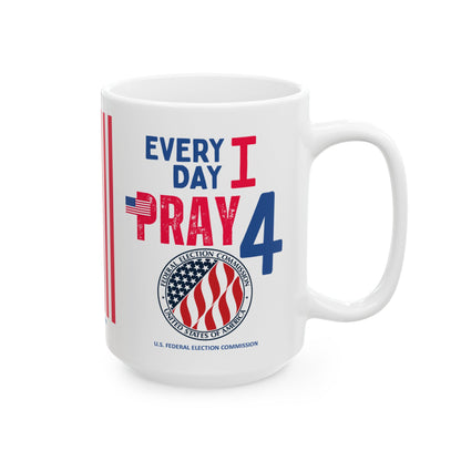 U.S. Federal Election Commission - Major Agencies - I Pray -  Mug - 15 oz