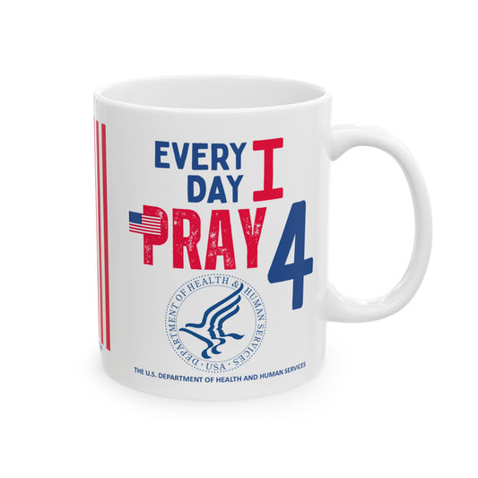 Health and Human Services - Cabinet - Every Day -  Mug - 11 oz