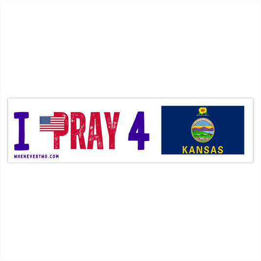 Kansas - I Pray - Bumper Sticker - Large