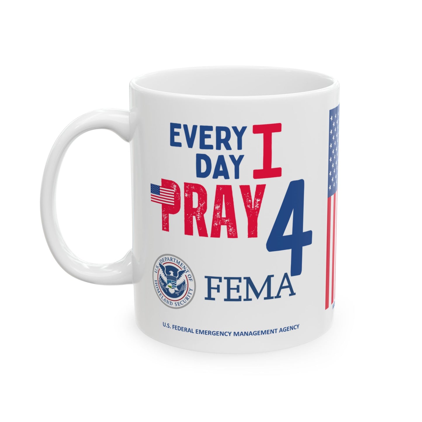 U.S. Federal Emergency Management Agency - Major Agencies - I Pray - Mug - 11 oz