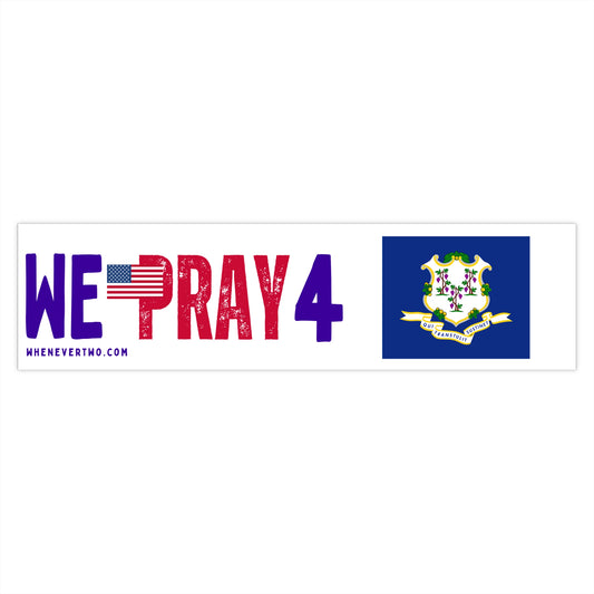 Connecticut - We Pray - Bumper Sticker - Large