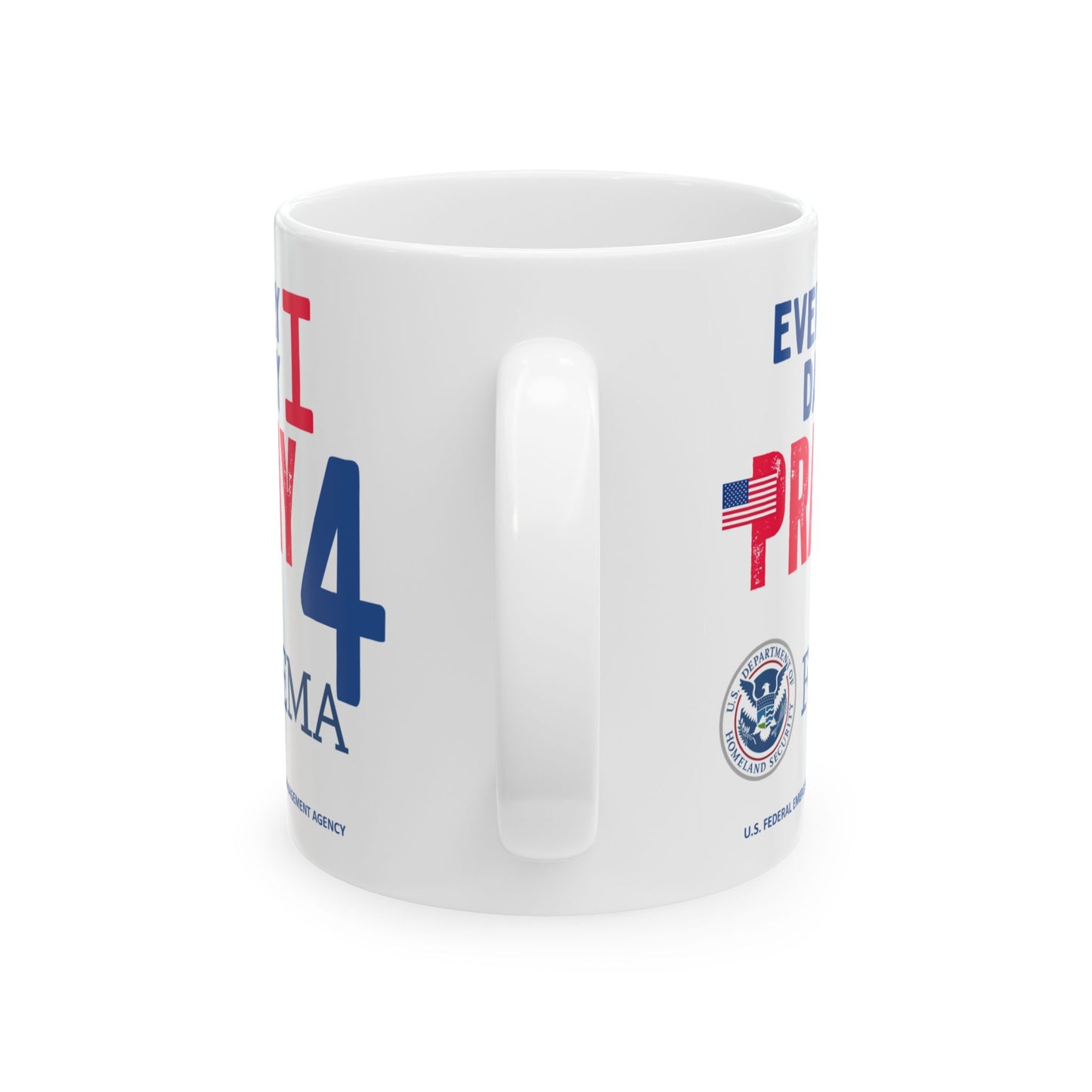 U.S. Federal Emergency Management Agency - Major Agencies - I Pray - Mug - 11 oz