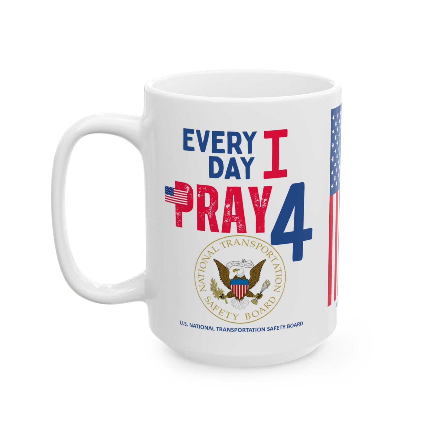U.S. National Transportation Safety Board - Major Agencies - I Pray -  Mug - 15 oz