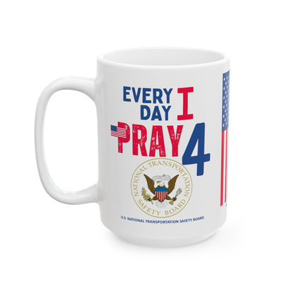 U.S. National Transportation Safety Board - Major Agencies - I Pray -  Mug - 15 oz