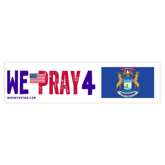 Michigan - We Pray - Bumper Sticker - Large