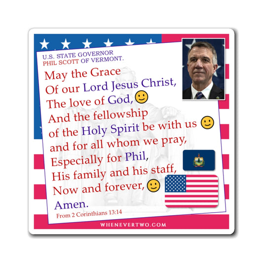 Phil Scott - State Executive Governor Vermont - The Benediction Blessing Magnet - 4'' - [297]