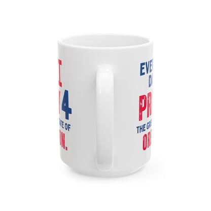 Oregon - I Pray For -  Mug - 15 oz