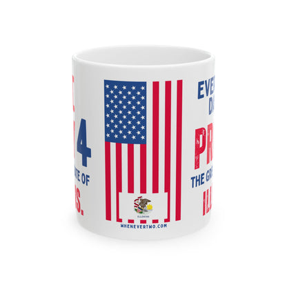 Illinois - I Pray For -  Mug - 11 oz