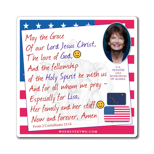 Lisa Murkowski - Legislative Senator Alaska - The Benediction Blessing Magnet - 4'' - [250]