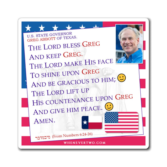 Greg Abbott - State Executive Governor Texas - The Aaronic Blessing Magnet - 4'' - [295]