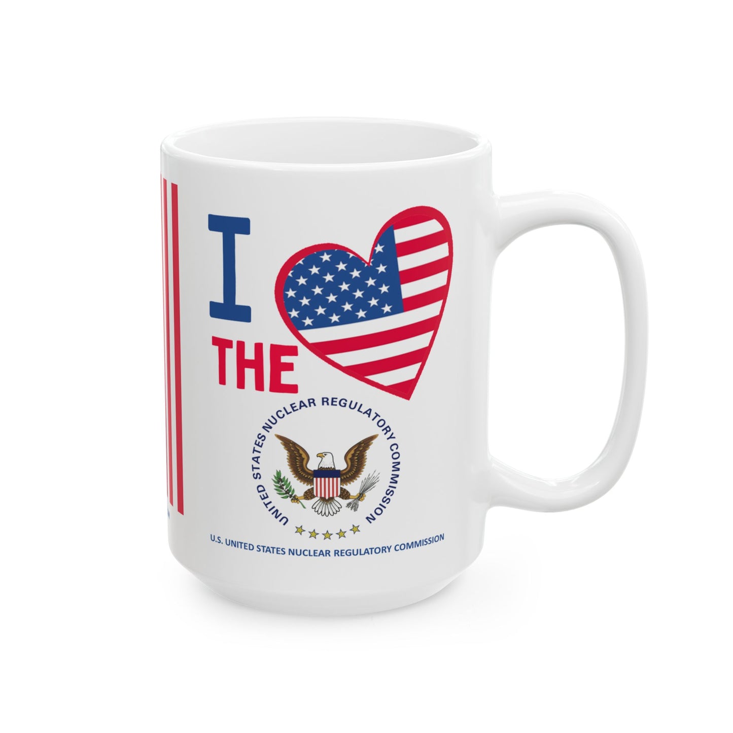 U.S. United States Nuclear Regulatory Commission - Major Agencies - I Love -  Mug - 15 oz