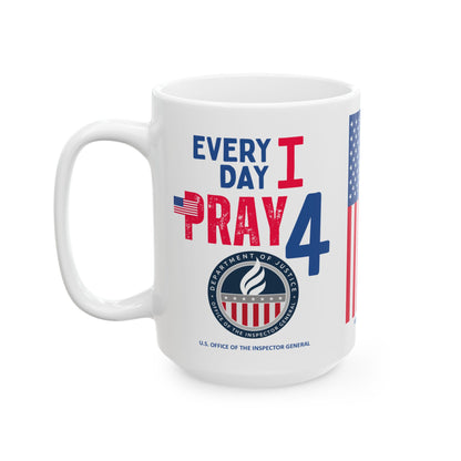 U.S. Office of the Inspector General - Major Agencies - I Pray - Mug - 15 oz