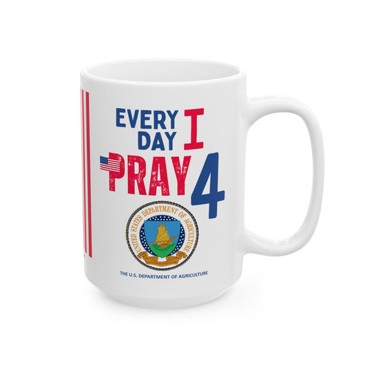 Agriculture - Cabinet - Every Day -  Mug - 15 oz