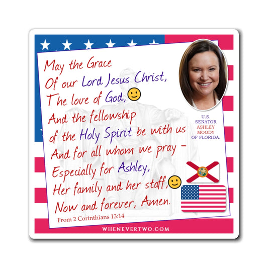 Ashley Moody - Legislative Senator Florida - The Benediction Blessing Magnet - 4'' - [246]