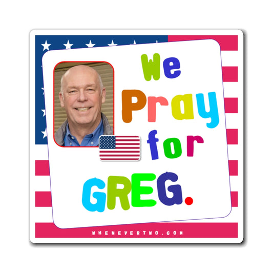 Greg Gianforte - State Executive Governor Montana - Noah's Rainbow Magnet - 3'' - [285]