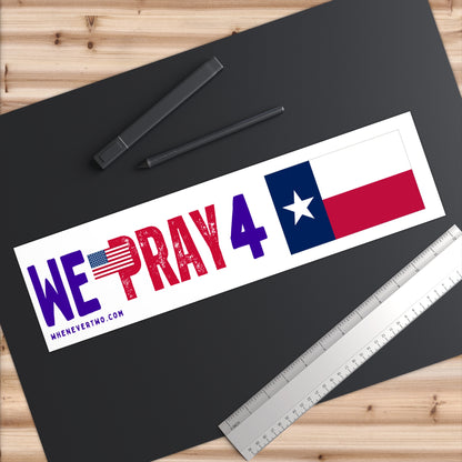 Texas - We Pray - Bumper Sticker - Large