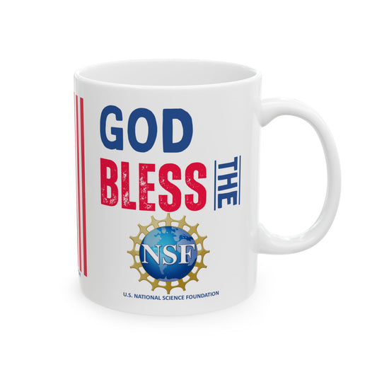 U.S. National Science Foundation - Major Agencies - God Bless -  Mug - 11 oz
