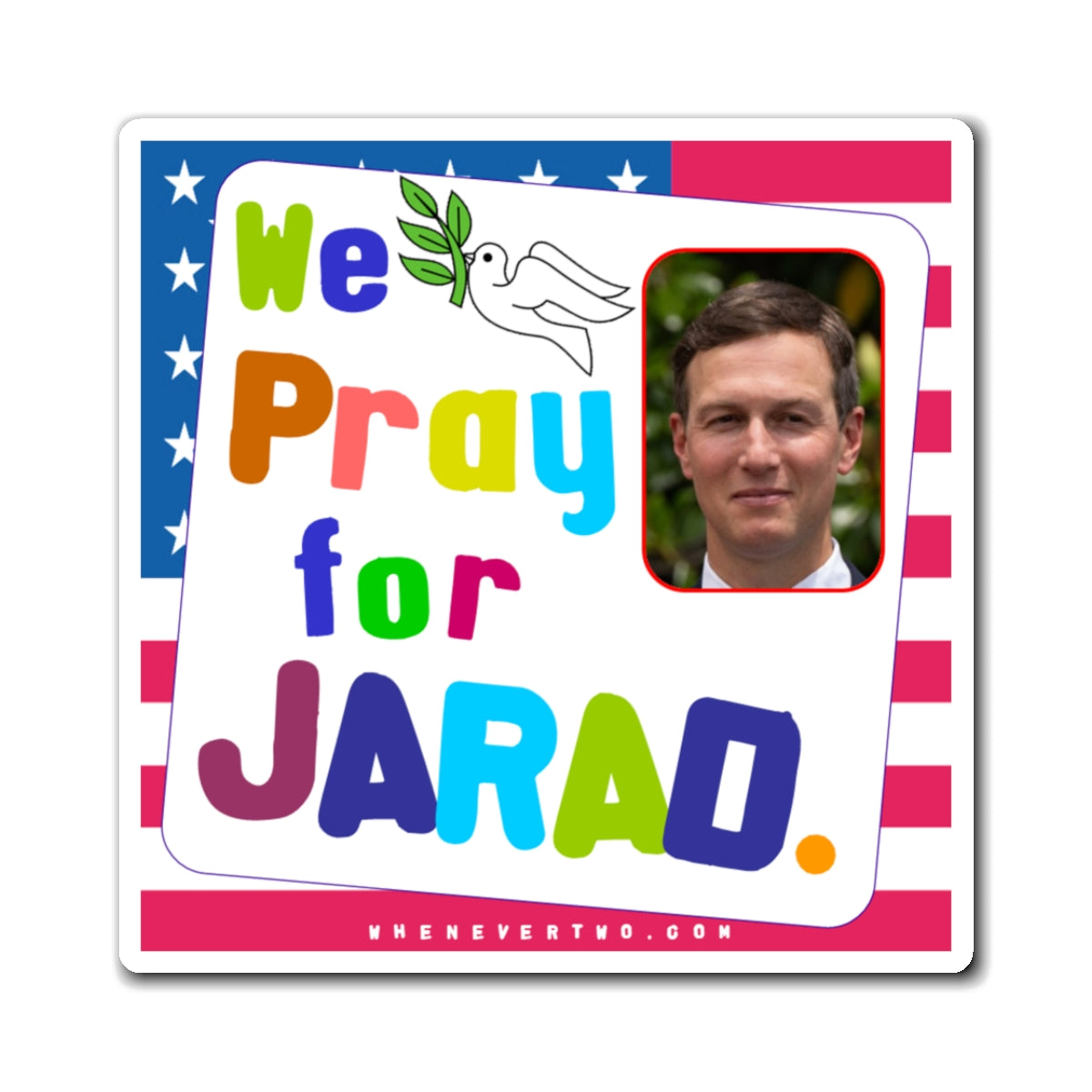 Jared Kushner - We The People - Noah's Rainbow Magnet - 3'' - [330]