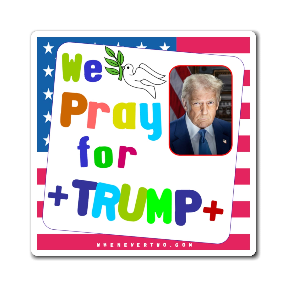 Donald John Trump. - Executive White House President of the United States of America - Noah's Rainbow Magne