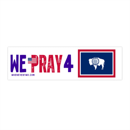 Wyoming - We Pray - Bumper Sticker - Regular