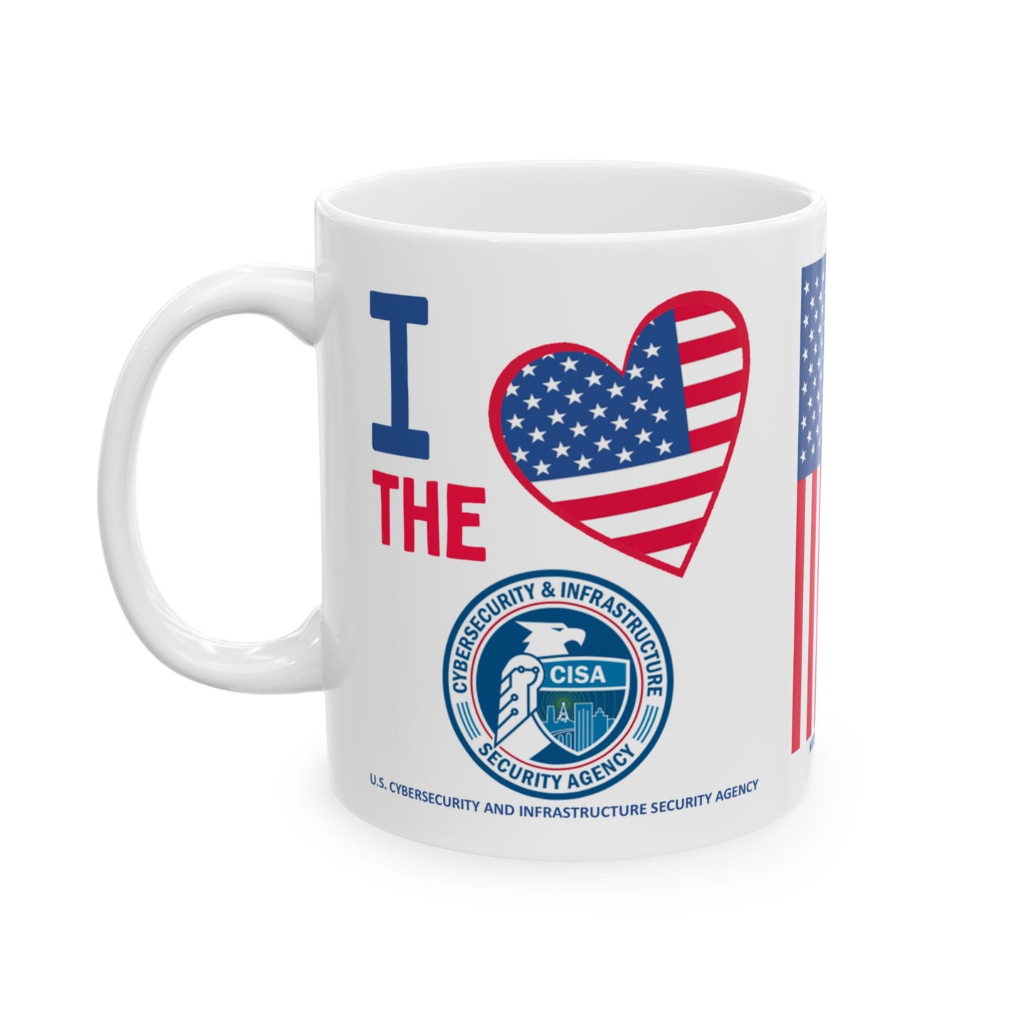 U.S. Cybersecurity and Infrastructure Security Agency - Major Agencies - I Love - Mug - 11 oz