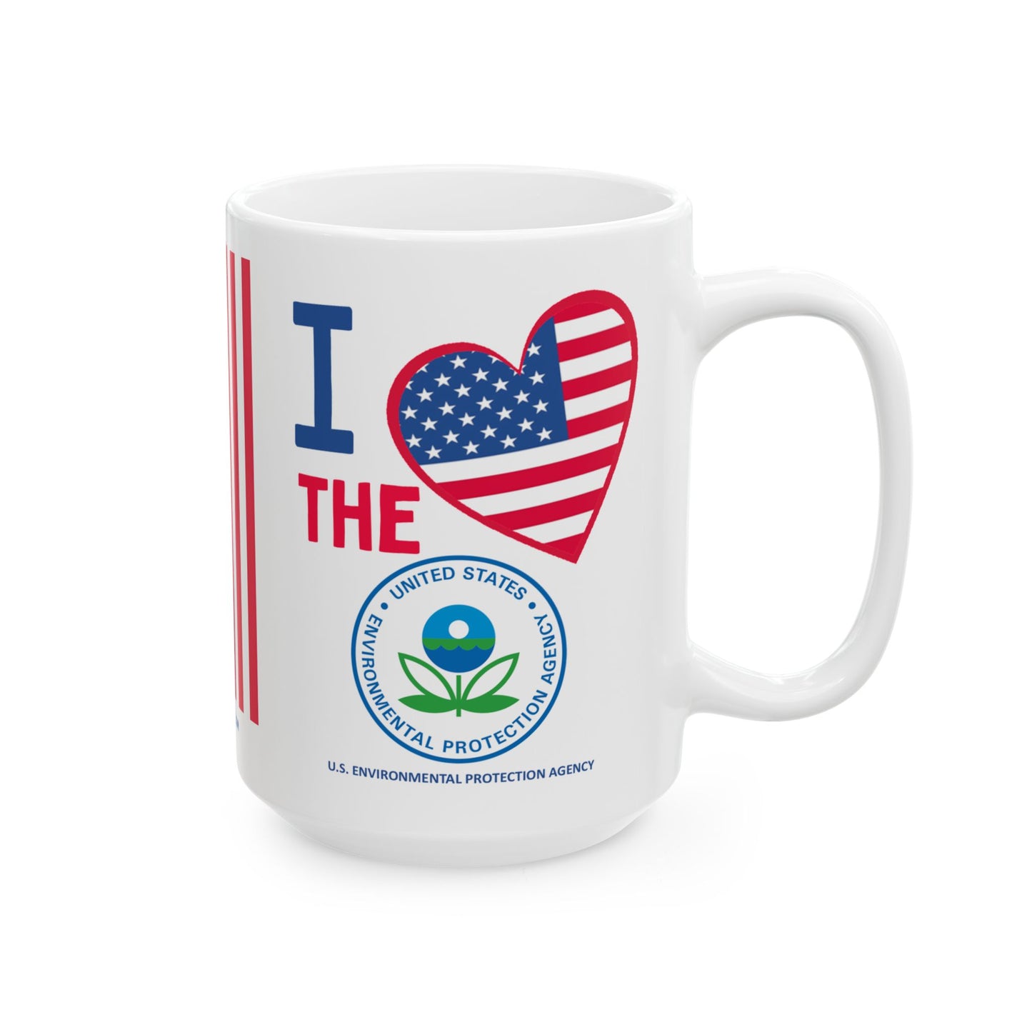 U.S. Environmental Protection Agency - Major Agencies - I Love - Mug - 15 oz