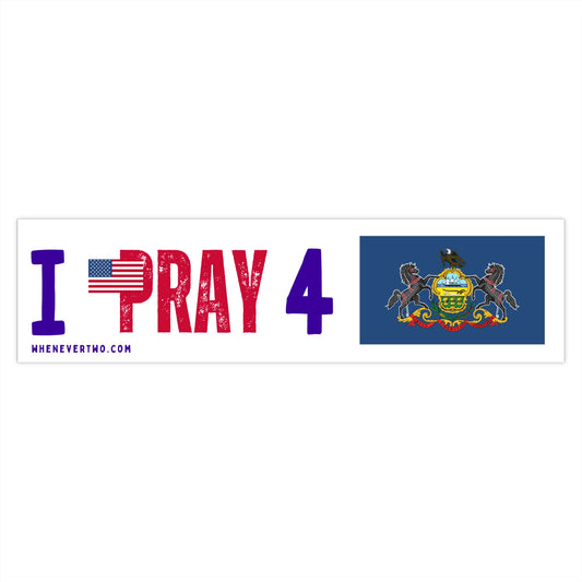 Pennsylvania - I Pray - Bumper Sticker - Large
