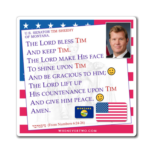 Tim Sheehy - Legislative Senator Montana - The Aaronic Blessing Magnet - 4'' - [258]