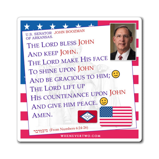 John Boozman - Legislative Senator Arkansas - The Aaronic Blessing Magnet - 4'' - [215]