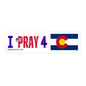 Colorado - I Pray - Bumper Sticker - Regular