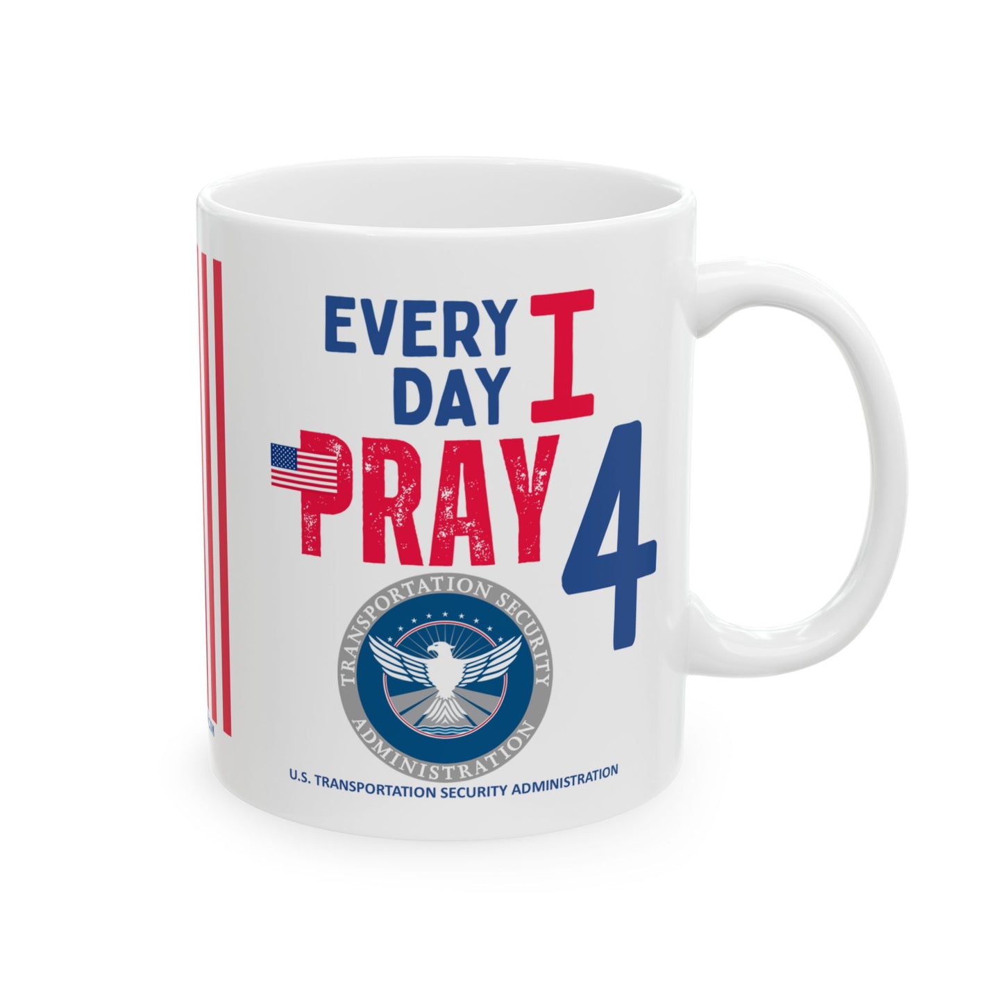U.S. Transportation Security Administration - Major Agencies - I Pray - Mug - 11 oz