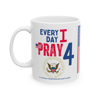 U.S. National Transportation Safety Board - Major Agencies - I Pray -  Mug - 11 oz