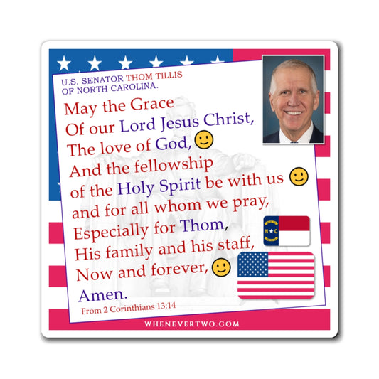 Thom Tillis - Legislative Senator North Carolina - The Benediction Blessing Magnet - 4'' - [261]