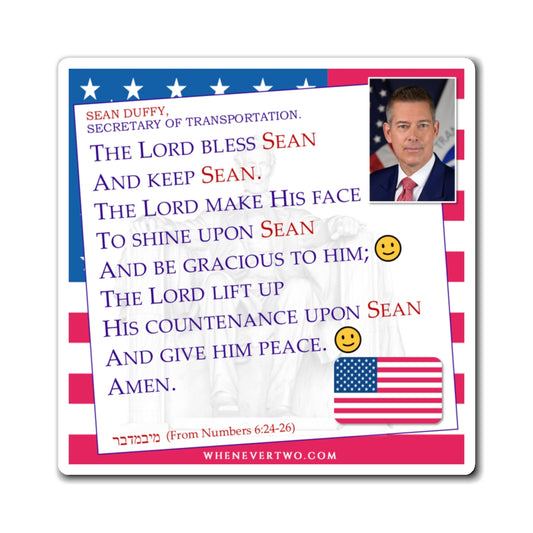 Sean Duffy - Executive Cabinet Secretary of Transportation - The Aaronic Blessing Magnet - 4'' - [124]