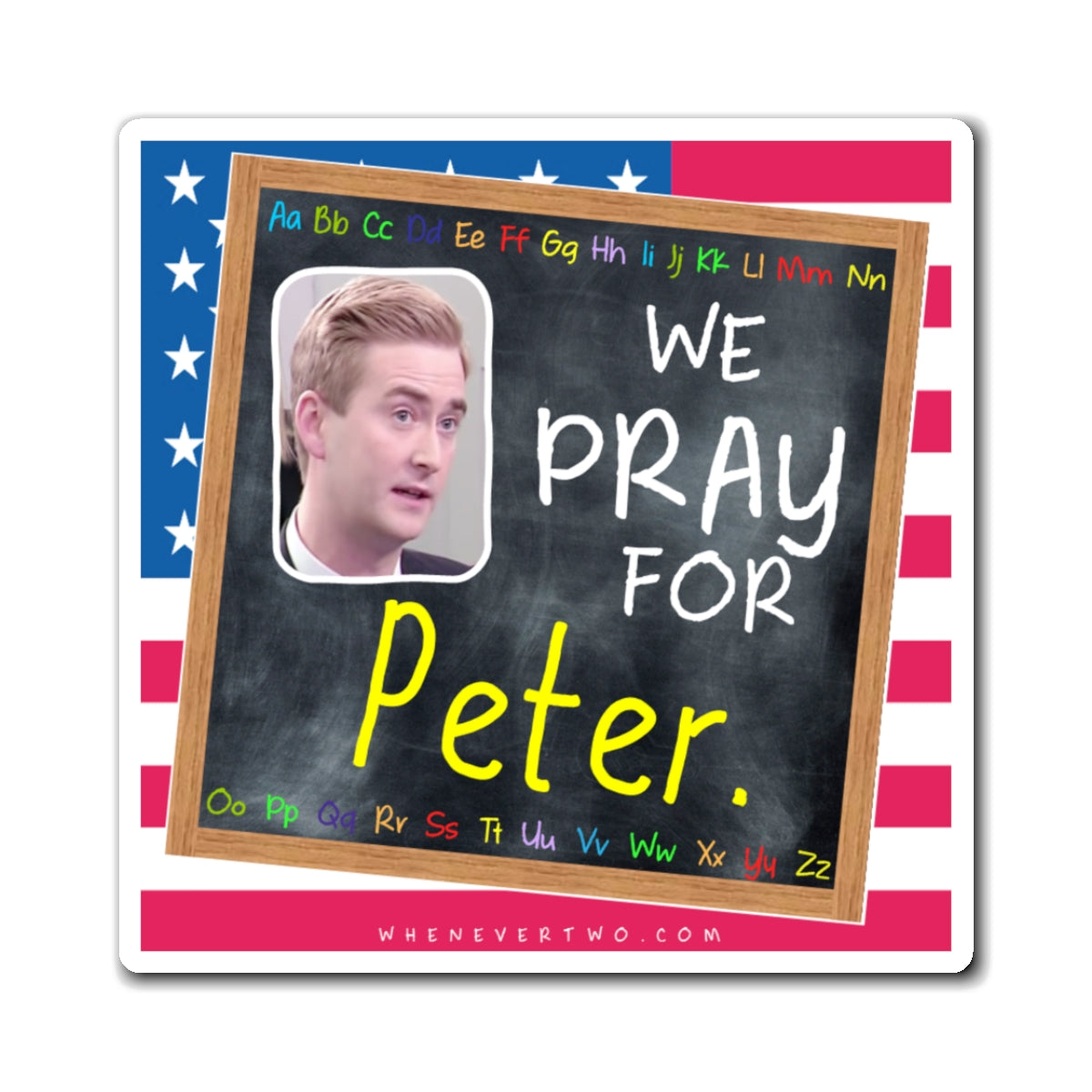 Peter Doocy - We The People - The Blackboard Magnet - 3'' - [82]