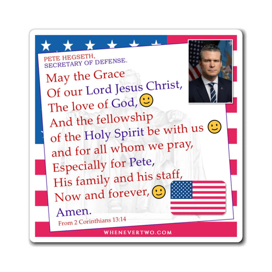 Pete Hegseth - Executive Cabinet Secretary of Defense - The Benediction Blessing Magnet - 4'' - [81]