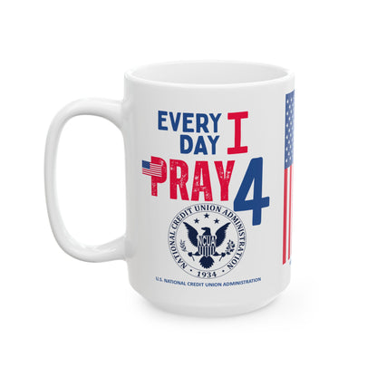 U.S. National Credit Union Administration - Major Agencies - I Pray -  Mug - 15 oz