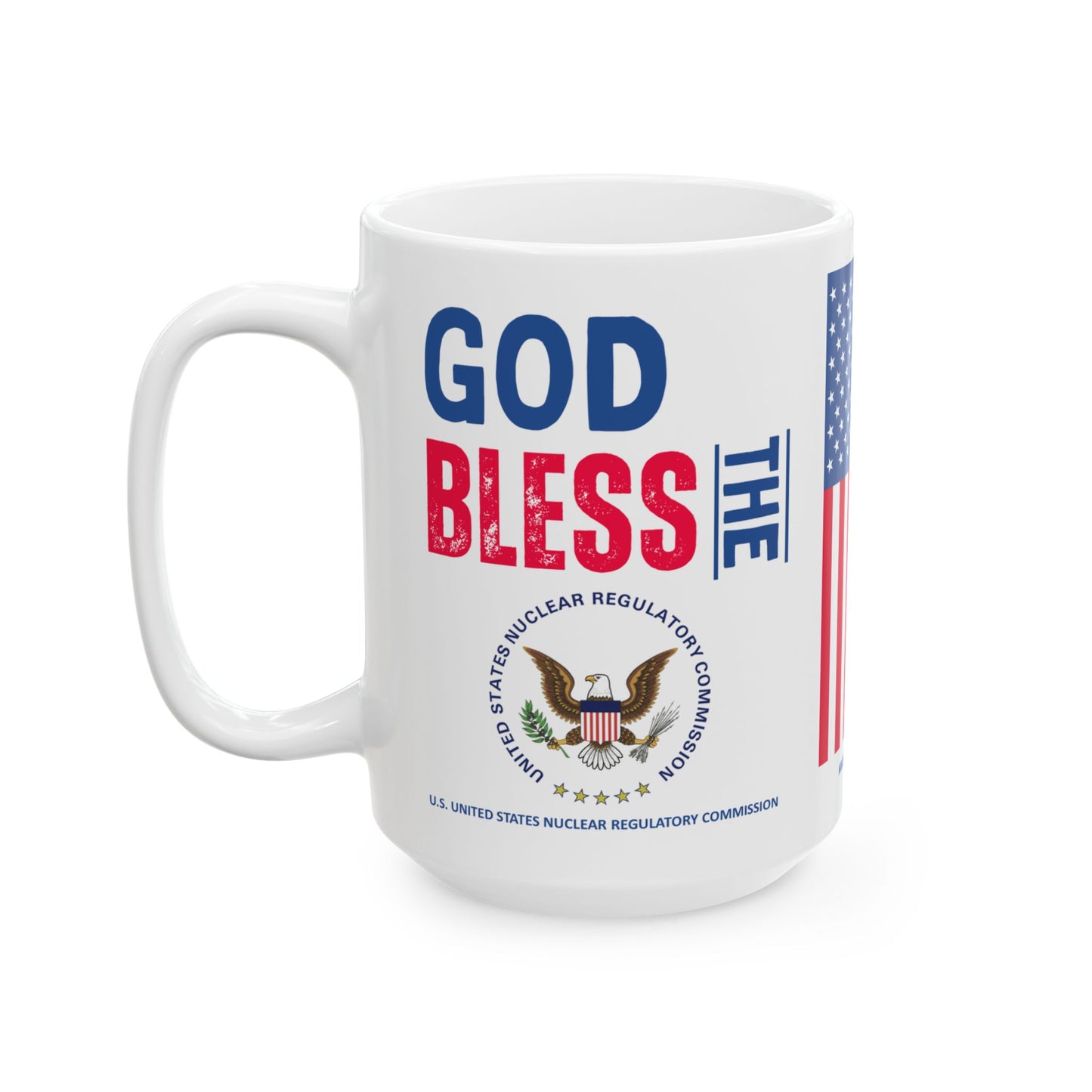 U.S. United States Nuclear Regulatory Commission - Major Agencies - God Bless -  Mug - 15 oz